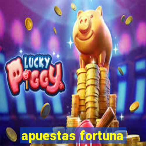 apuestas fortuna