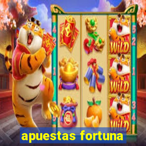 apuestas fortuna