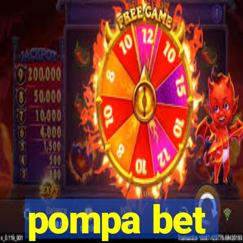 pompa bet