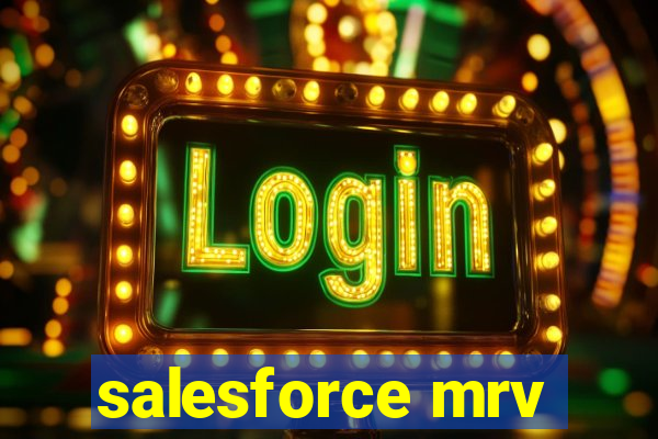 salesforce mrv