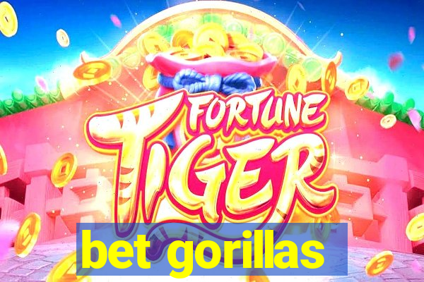 bet gorillas