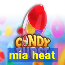 mia heat