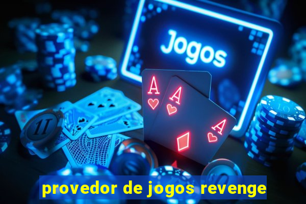 provedor de jogos revenge