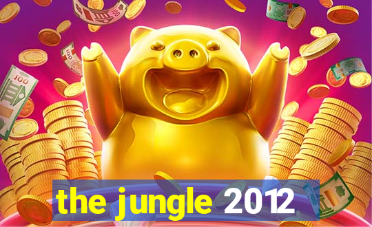 the jungle 2012