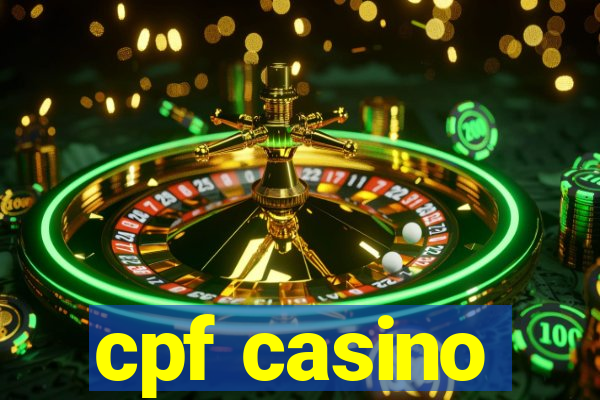 cpf casino