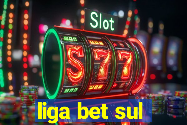 liga bet sul