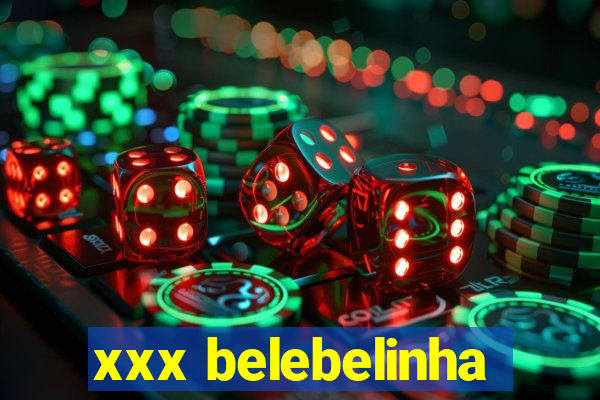 xxx belebelinha