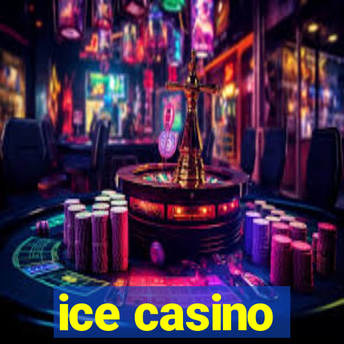 ice casino