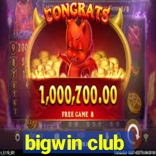 bigwin club