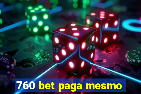 760 bet paga mesmo