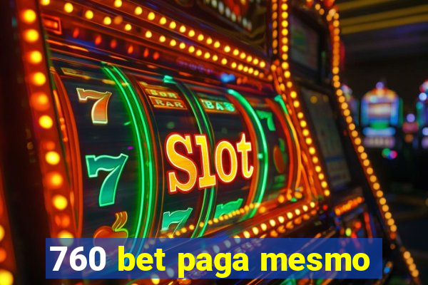 760 bet paga mesmo