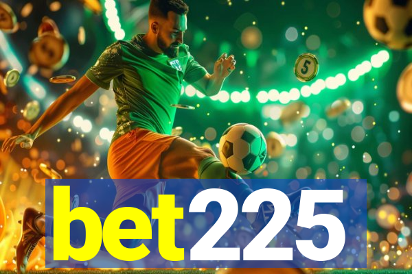 bet225