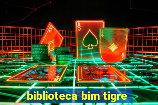 biblioteca bim tigre