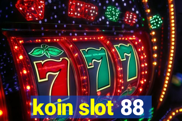 koin slot 88