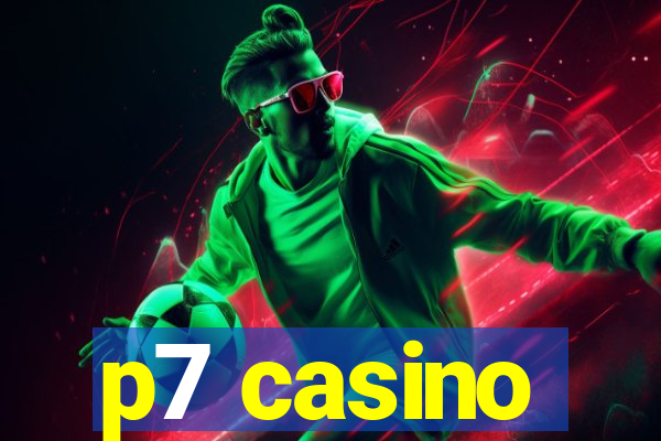 p7 casino