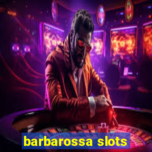 barbarossa slots