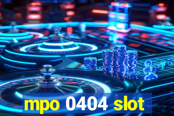 mpo 0404 slot