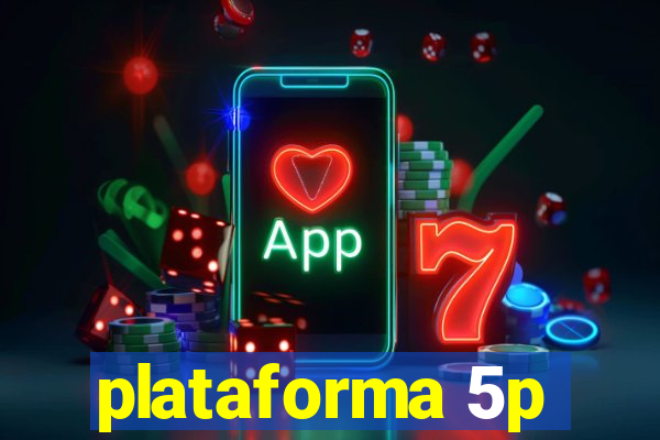 plataforma 5p