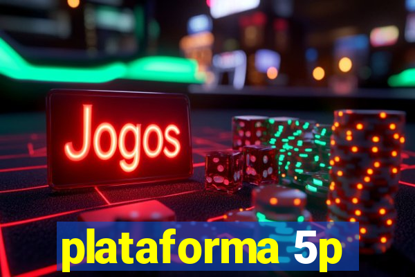 plataforma 5p