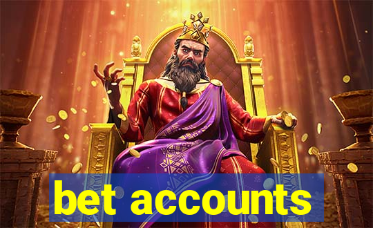 bet accounts