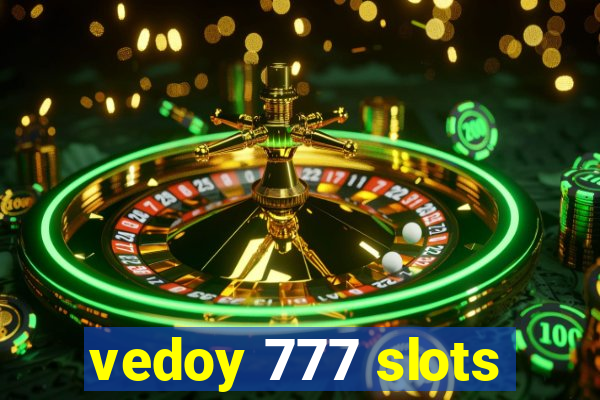 vedoy 777 slots