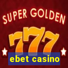 ebet casino