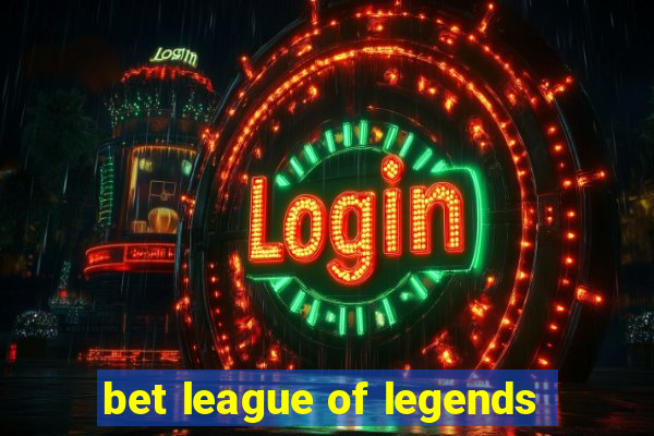 bet league of legends