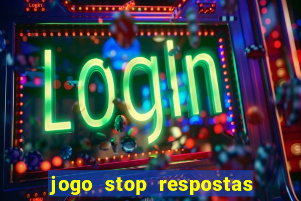 jogo stop respostas de a a z