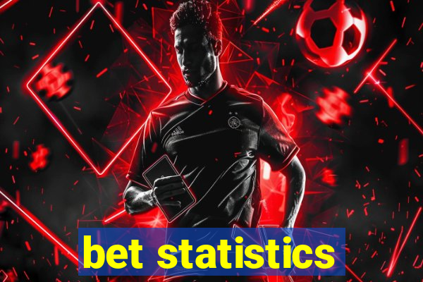 bet statistics