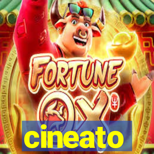 cineato