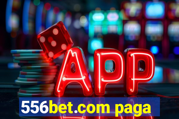 556bet.com paga