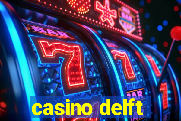 casino delft