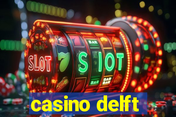 casino delft