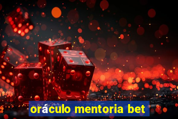 oráculo mentoria bet