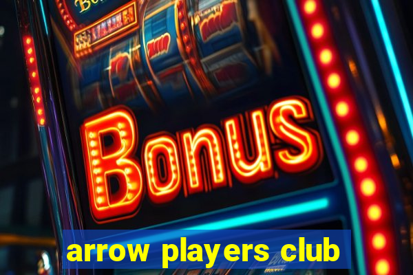 arrow players club