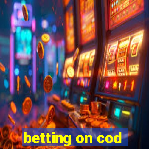 betting on cod