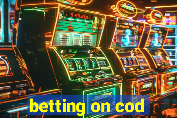 betting on cod