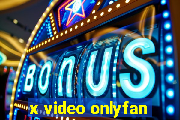 x video onlyfan