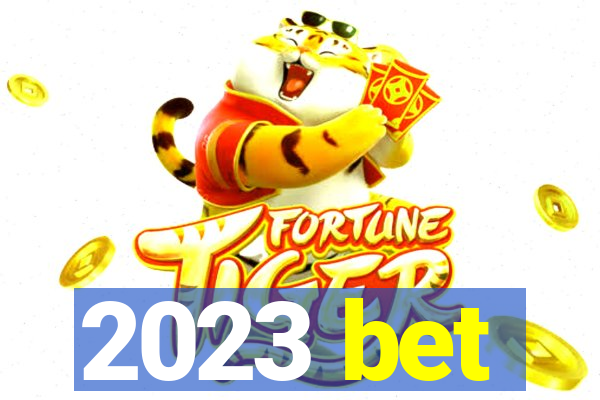 2023 bet