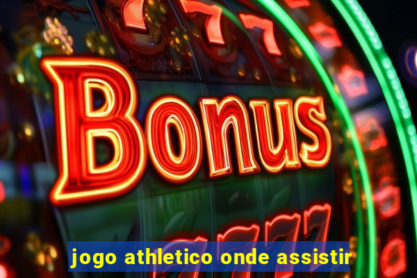 jogo athletico onde assistir