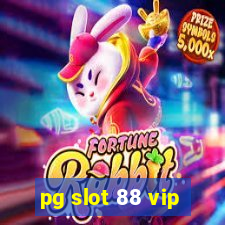 pg slot 88 vip