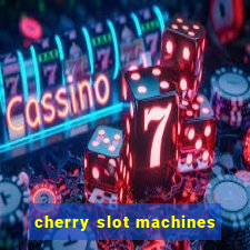 cherry slot machines