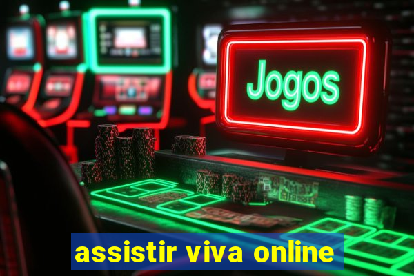 assistir viva online