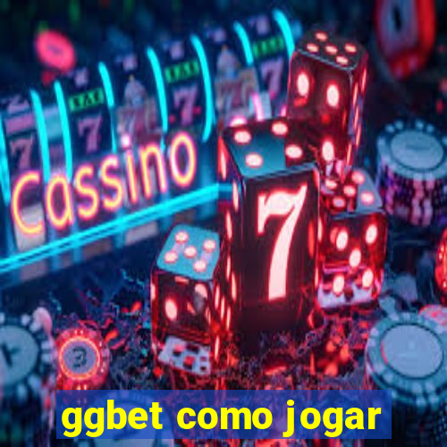 ggbet como jogar