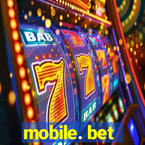 mobile. bet