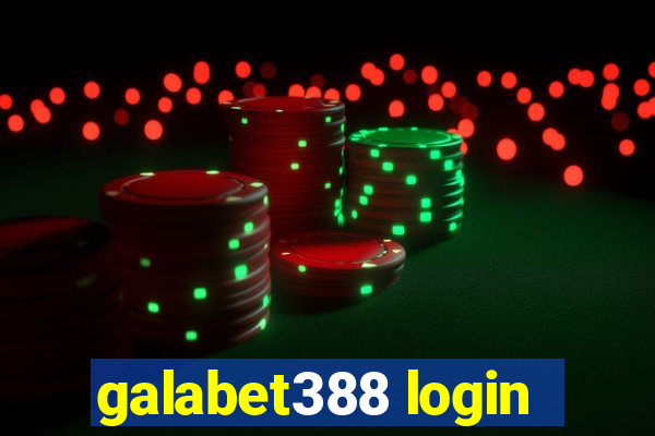 galabet388 login