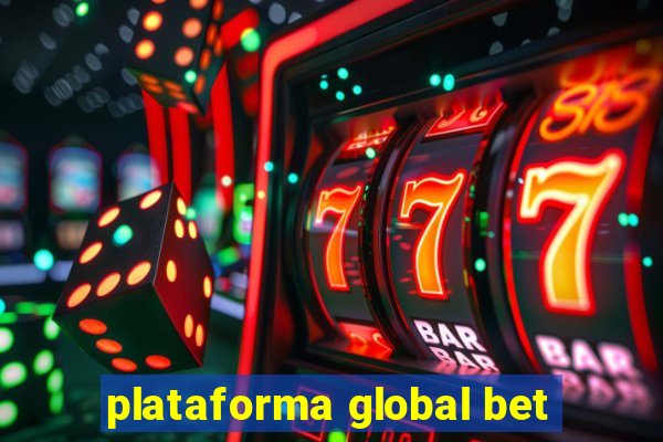 plataforma global bet