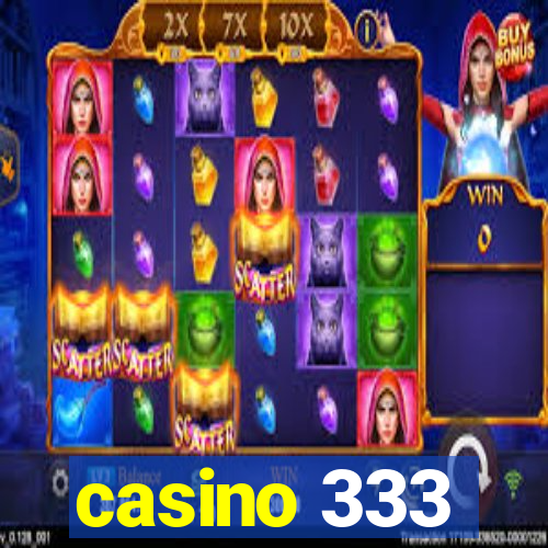 casino 333