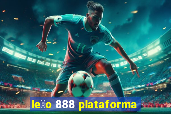 le茫o 888 plataforma