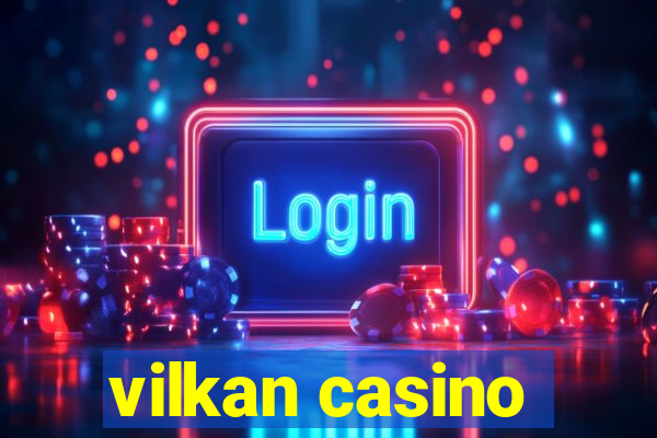 vilkan casino